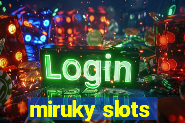 miruky slots